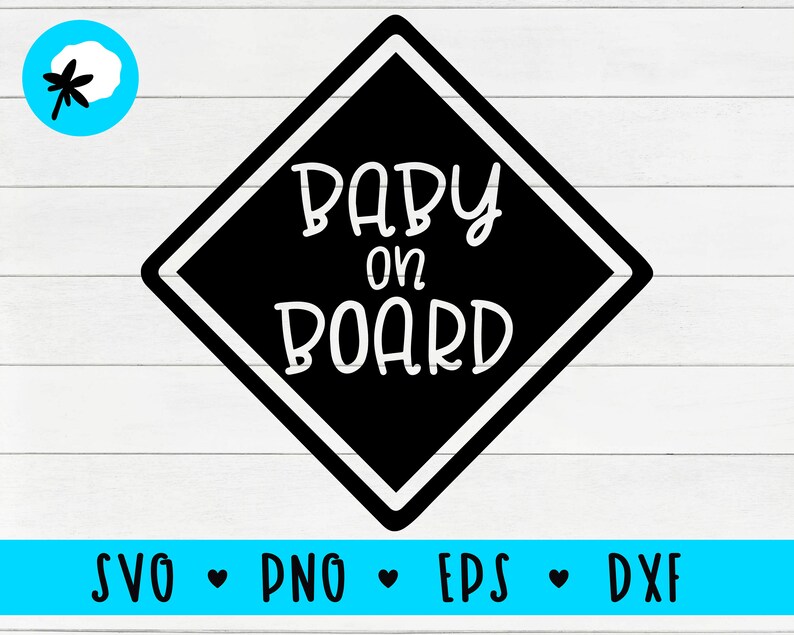 Download Free Baby On Board Svg Baby Svg Mom Life Svg Newborn Svg New Etsy SVG Cut Files
