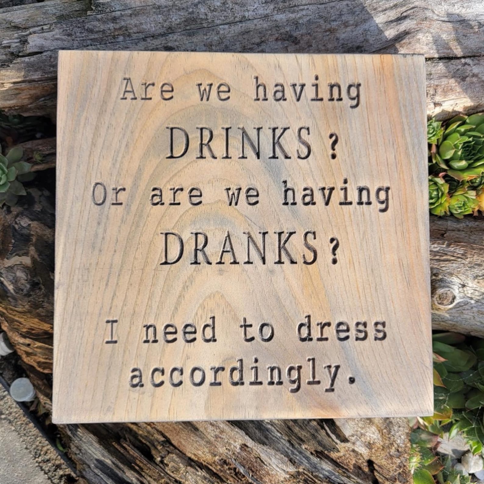 Funny Drinking Sign Are We Having Drinks or Dranks Carved Etsy
