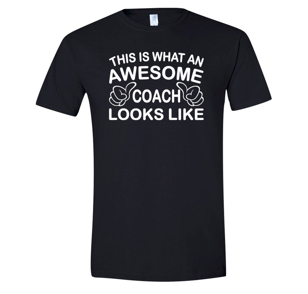 This is What an Awesome Coach Looks Like T-shirt Coach - Etsy