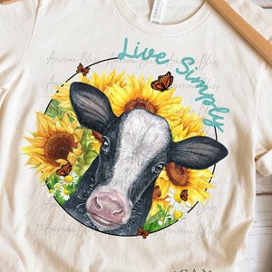 Live Simply png, Farm png, cow life png, Cow digital download, sublimation design, small town png, sunflower png, cow png, sunflowers & cow