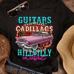 Guitars Cadillacs Hillbilly Music/PNG/Digital/Download