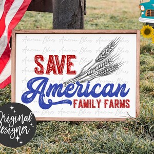 Salvar granjas familiares estadounidenses SVG Patriótico svg América svg Estados Unidos svg Agricultores svg Familia agrícola svg