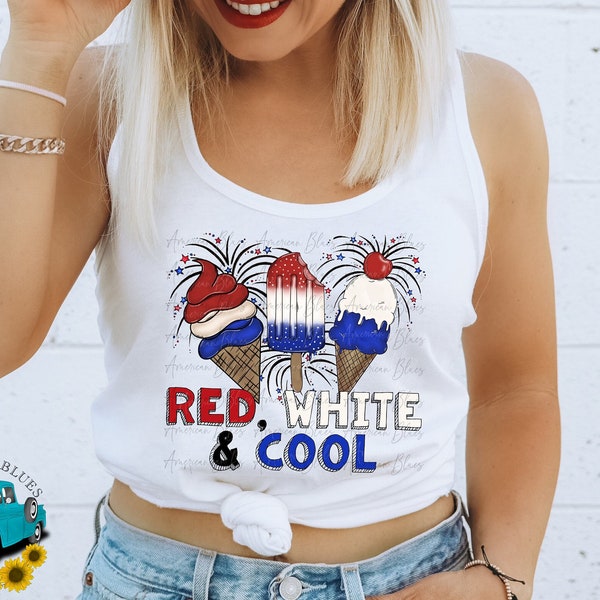 Red White & Cool, 4th of July ice cream, Fireworks, Independence Day, Sublimation, Red White Blue, Digital Download