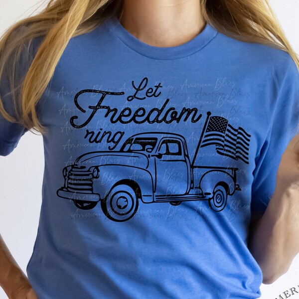 Let Freedom Ring, 4th of July, Patriotic, old truck, single color, vintage Americana, Independence Day, PNG, Sublimation, Digital Download