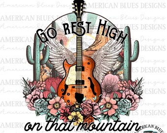 Go rest high on that mountain, Country Western PNG, Religious PNG, Vintage Western, Country Music PNG, Digital Download