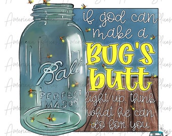 Lightning bug firefly png, Christian quote, sublimation design, digital download, country png design, bug butt