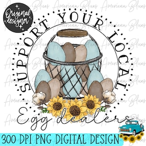 Support Local Egg Dealer Design PNG, Oeufs locaux PNG, Sublimation de poulet, Design de Pâques, Chicken Lady PNG, Support fournisseur d'oeufs local