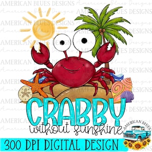 Crabby zonder zon, strandvibes png, zomershirtontwerp, trendy zomer png, schattige krab, sublimatieontwerp, digitale download