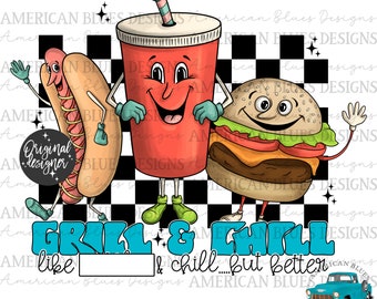 Grill and Chill, Backyard grilling, Dads png, mens png, BBQ, Summer png, Snarky shirt design, Digital Download, Instant Download,