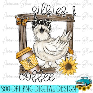 May include: A digital illustration of a white silkie chicken with a black and white bandana, holding a cup of coffee. The chicken is standing in front of a wooden frame with the words "silkies & coffee" written on it. The background is white with yellow sunflowers and daisies.