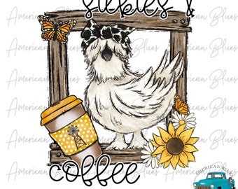 Silkies & Coffee Drink Png, Chicken Drink Design,Chicken Life png,ChickenChicken Sublimation Designs,Chicken png,Chicken Sublimation Png