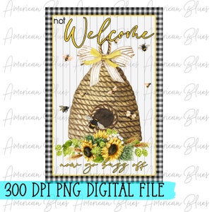 not Welcome 12x18 Garden Flag/Honey Bee/Welcome/Garden Flag/Summer/Spring/Yard art/PNG/Sublimation/Graphic/Digital/Download