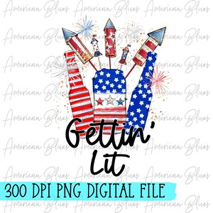 Gettin 'lit, journée à boire, feux d'artifice, 4 juillet, patriotique, alcool blanc rouge, boire de la bière, PNG, sublimation, téléchargement numérique