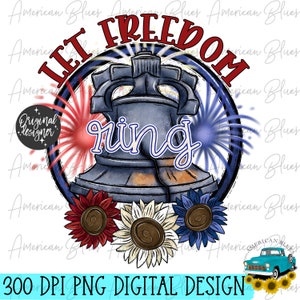 Let Freedom Ring, Liberty Bell, Vintage Americana, Patriotic PNG, Fireworks, Independence Day, PNG, Sublimation, Digital Download
