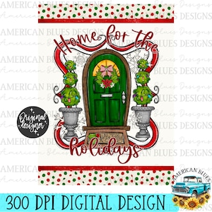 Home for the holidays yard flag, Christmas png, Seasonal yard flag, DTF, DTG, Screenprint, Sublimation