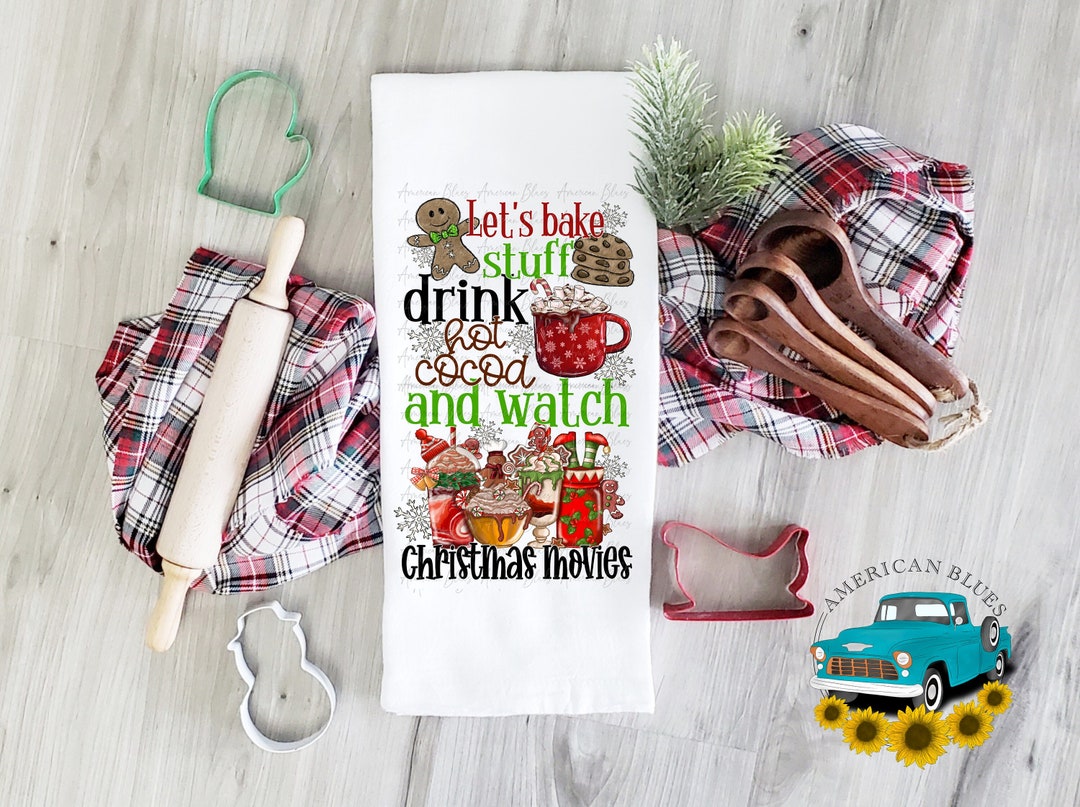 Lets Bake Stuff and Watch Christmas Movies Png, Drink Hot Cocoa Png