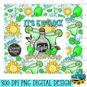 It&#39;s 5 O&#39;clock somewhere, margarita, day drinking, summer, snarky, alcohol, Vacation, PNG, Sublimation, Digital Download, tumbler wrap 20 oz