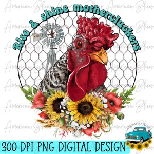 Rise and Shine Mothercuckers, poulet drôle png, vie à la ferme png, poulet png, design par sublimation, téléchargement numérique, coq png, ferme png