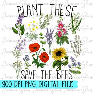 Plant these Save the Bees/PNG/Sublimation/Graphic/Digital/Download/Honeybee