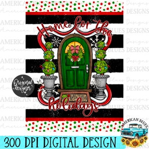 Home for the holidays yard flag, Christmas png, Seasonal yard flag, DTF, DTG, Screenprint, Sublimation