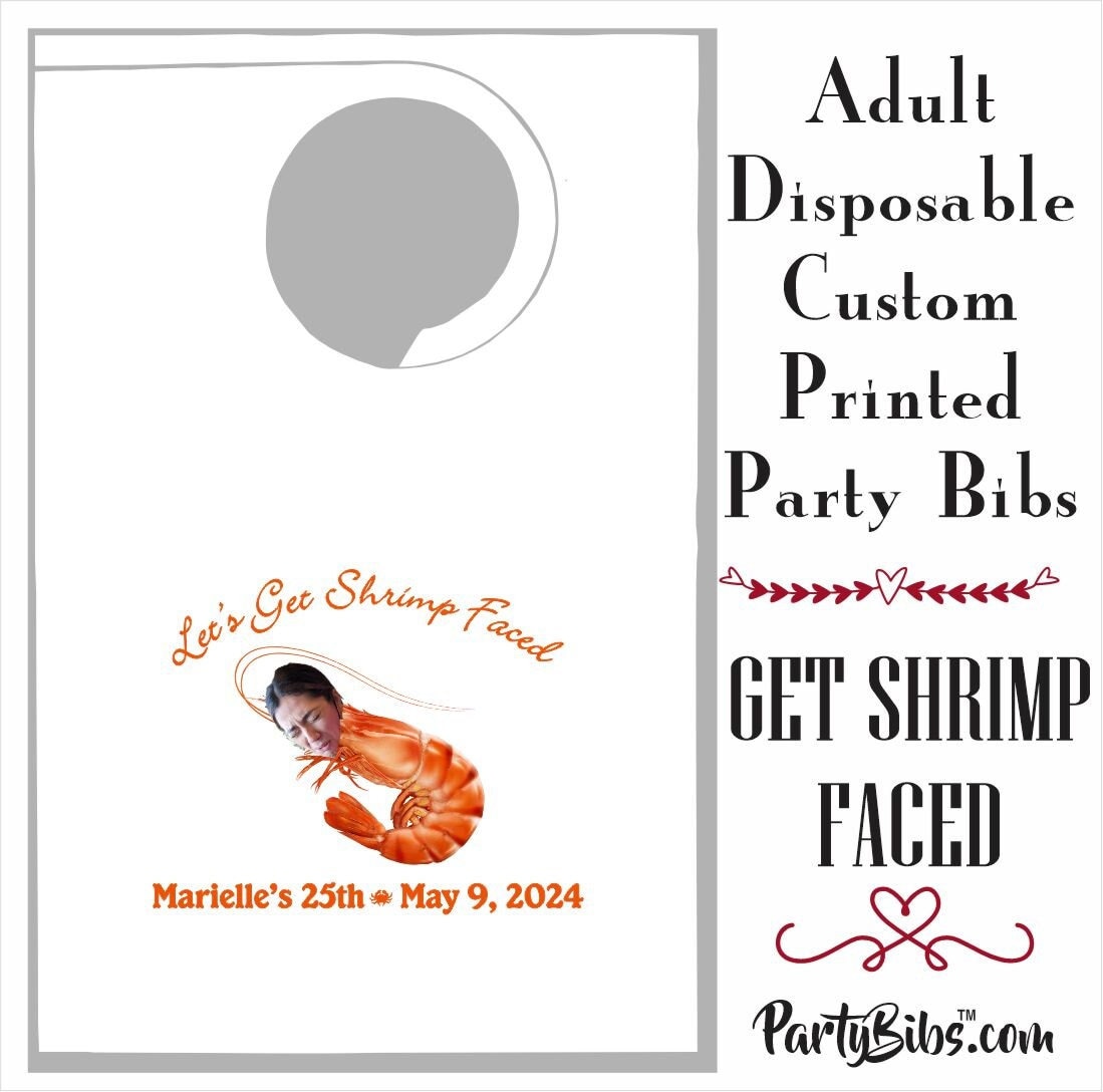 Get Shrimp Faced! Fun New Party Bibs send pic - Adult Bibs for your Wedding & Lifetime Events-crawfish, shrimp, low country boils-min 5 bibs