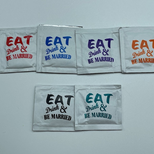 Eat, DRINK & BE MARRIED Wet Naps Choose your imprint color, wedding wipes, events, rehearsal dinners, freshen your events-minimum 25 packets