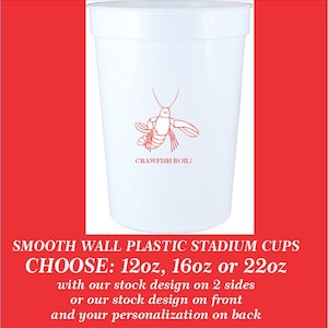 Crawfish Boil Stock Design Smooth Wall Plastic Event Stadium Cups, can add your personalization - choose from 12oz, 16oz, 22oz cups