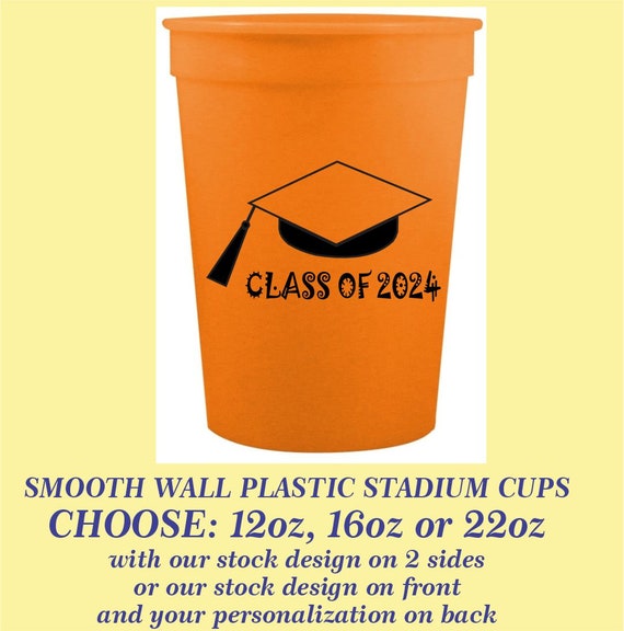 Graduation Stock Design Smooth Wall Plastic Event Stadium Cups, Can Add  Your Personalization - Choose From 12oz, 16oz, 22oz Cups - Etsy
