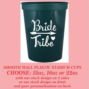 Bride Tribe Stock Design Smooth Wall Plastic Event Stadium Cups, can add your personalization - choose from 12oz, 16oz, 22oz cups