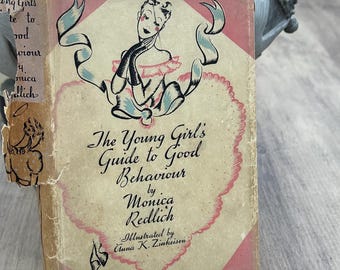 The Young Girl’s Guide To Good Behaviour By Monica Redlich 1935 1st Edition