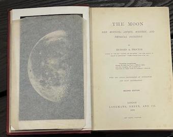 The Moon: Her Motions, Aspect, Scenery and Physical Condition – Richard A. Proctor 1878 2nd Edition Astronomy