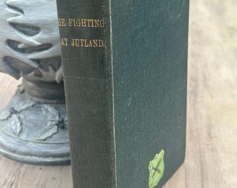 The Fighting at Jutland (The Personal Experiences of Forty-Five Officers and Men of the British Fleet) by H. W. Fawcett RN