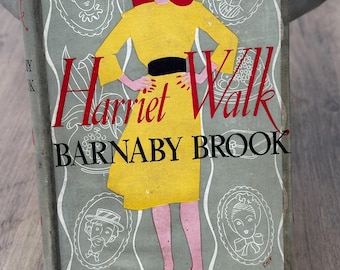 Harriet Walk (Hardcover) Barnaby Brook Published by Macdonald First Edition 1947