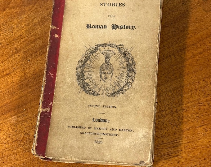 Stories from Roman History," published in London by Harvey and Darton in 1825