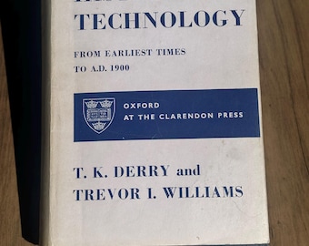 A Short History Of Technology Book By T K Derry & Trevor I Williams - First Edition