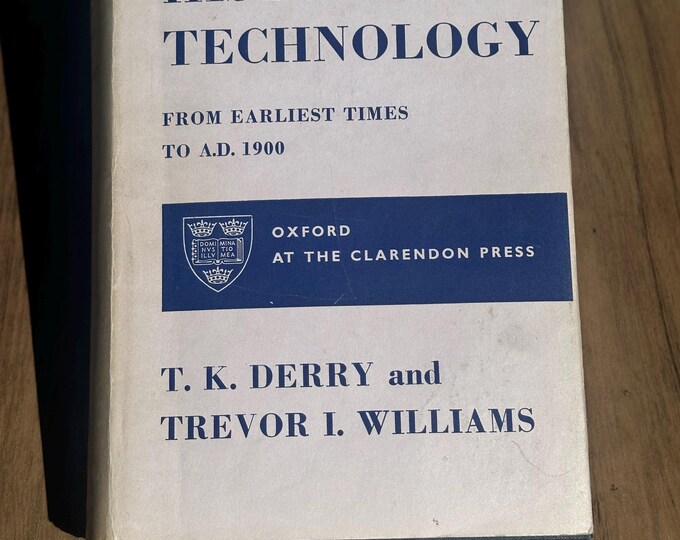 A Short History Of Technology Book By T K Derry & Trevor I Williams - First Edition