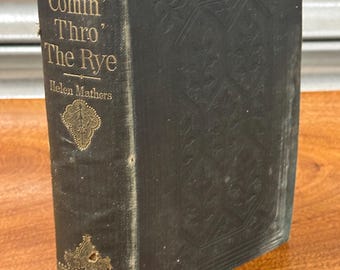 Rare Book -  Comin Thro The Rye By Helen Mathers 1893