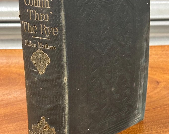 Rare Book -  Comin Thro The Rye By Helen Mathers 1893