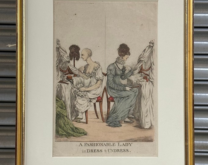 Antique Hand Coloured Engraving ‘A Fasionable Lady in Dress & Undress’ By Robert Dighton 1807