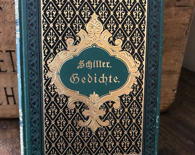 Johann Christoph Friedrich von Schiller Poetry Book published by Stuttgart in 1883, titled Schiller Gedichte in a Tooled Leather Binding