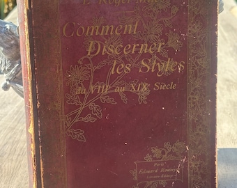 Comment Discerner Les Styles Du VIII Au XIX  Siècle. Études Pratiques Sur Les Styles