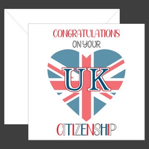 May include: Congratulations on your UK Citizenship card with a red, white and blue Union Jack heart design.