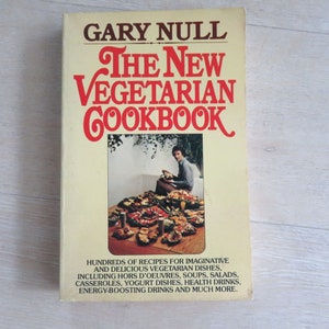 Livre de cuisine vintage 1980 Le nouveau livre de cuisine végétarienne de Gary Null vintage 1980 1ère impression