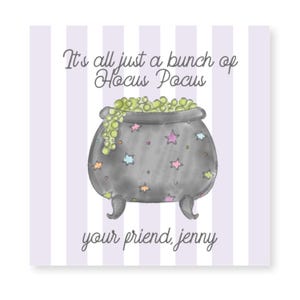 May include: A square card with a light purple and white striped background. The card features a gray cauldron with colorful star accents and green bubbling liquid. The text reads "It's all just a bunch of Hocus Pocus" and "your friend, jenny".