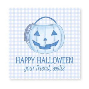 May include: A light blue watercolor illustration of a jack-o'-lantern bucket with a handle and a checkered scarf. The text "HAPPY HALLOWEEN" and "your friend, wells" are written in blue below the pumpkin on a blue and white checkered background.