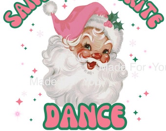 Christmas DANCE Team PNG Sublimation, Santa's Favorite Dance Team,  Pink Christmas, dance, dancer Christmas Gifts, PNG File only
