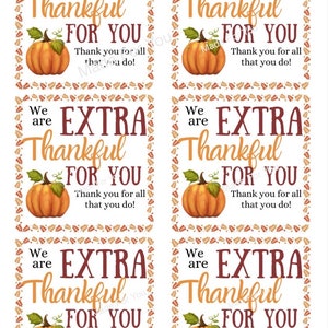 May include: Four printable gift tags with an autumn theme. Each tag features a pumpkin, autumn leaves, and the text "We are EXTRA Thankful FOR YOU. Thank you for all that you do!"