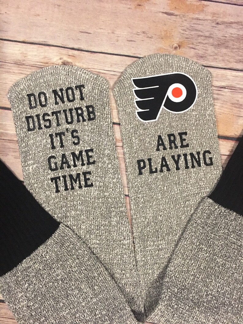 Do not disturb It/'s game time Philadelphia Flyers socks