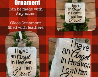 I have an Angel in Heaven I call him Dad glass ornament Memorial Gift
