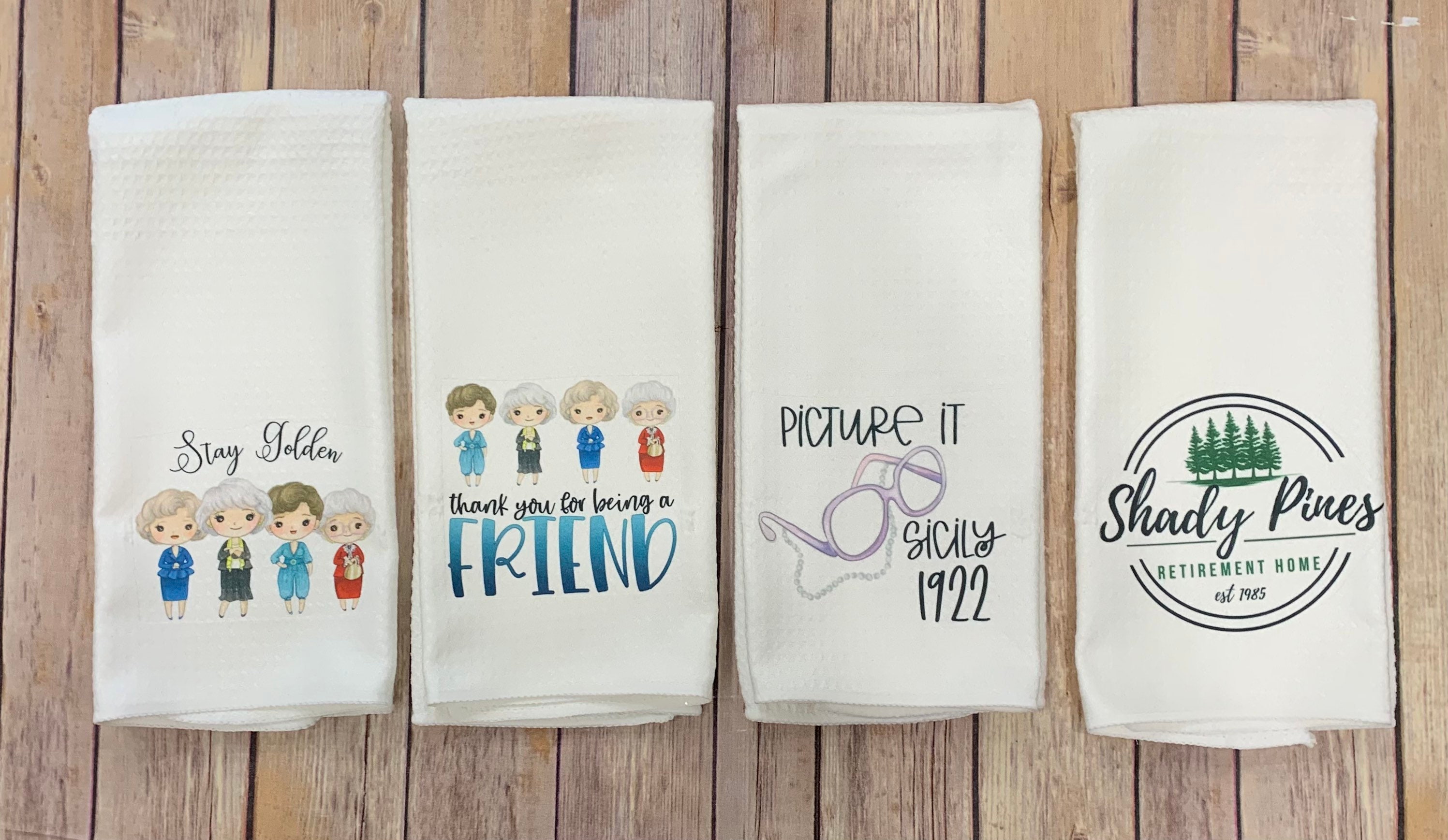 Golden girls STAY GOLDEN Dish Towel